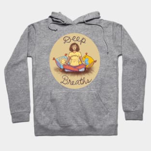 Deep Breaths Hoodie